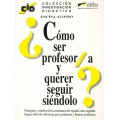 COMO SER PROFESOR/A Y QUERER SEGUIR SIENDOLO